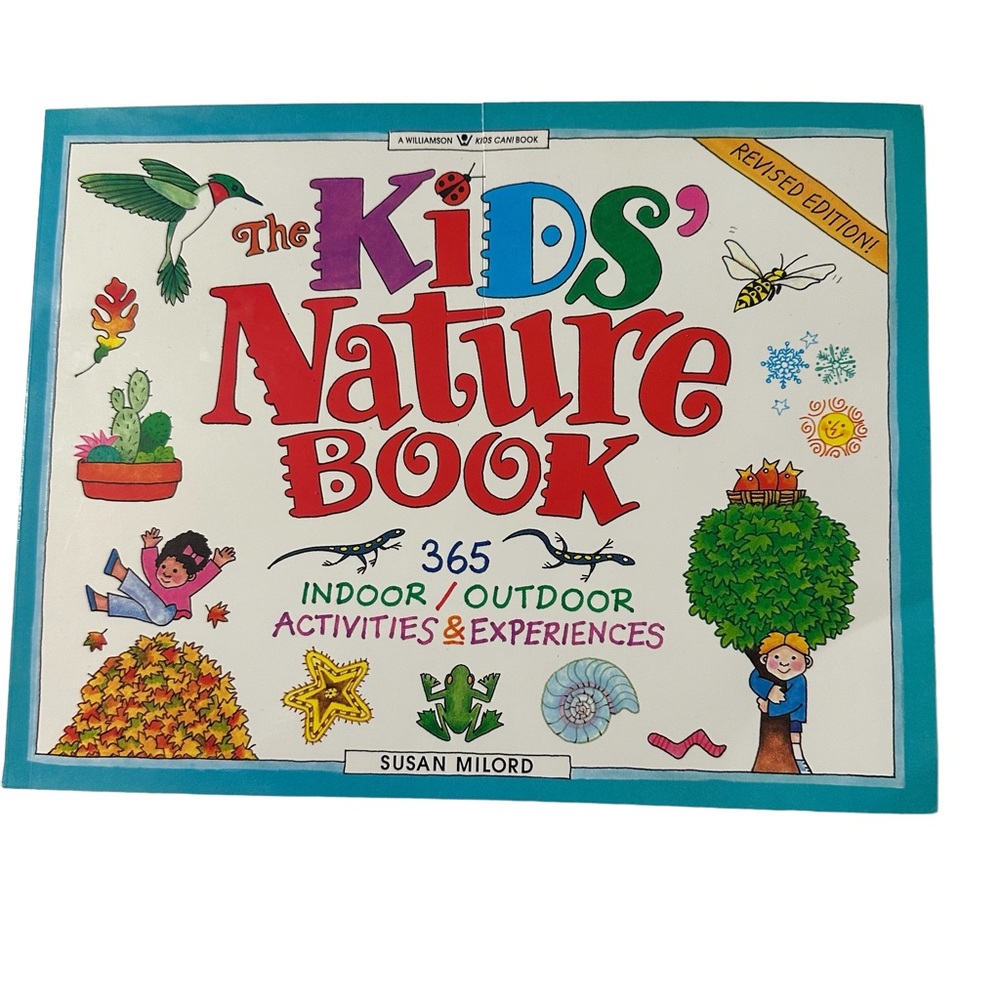 The Kids Nature Book:365 Indoor/Outdoor Activities & Experiences by Susa…
